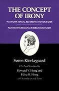 The Concept of Irony: With Continual Reference to Socrates/Notes of Schelling's Berlin Lectures