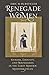 Renegade Women: Gender, Identity, and Boundaries in the Early Modern Mediterranean