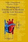 Modeling and Simulation in Medicine and the Life Sciences (Texts in Applied Mathematics, 10)
