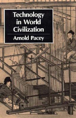 Technology in World Civilization: A Thousand-Year History (Paperback)