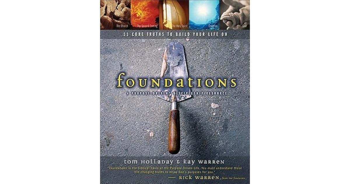 Foundations 11 Core Truths to Build Your Life on by Tom Holladay