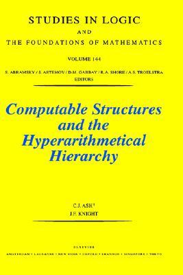 Computable Structures and the Hyperarithmetical Hierarchy (Studies in Logic and the Foundations of Mathematics)