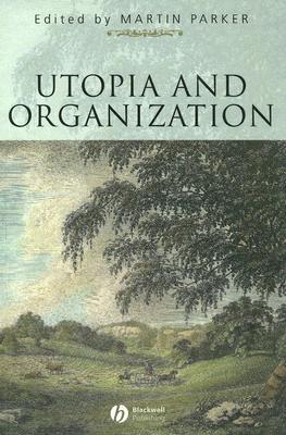 Utopia and Organization (Paperback)