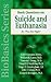 Basic Questions on Suicide and Euthanasia: Are They Ever Right? (BioBasics Series)