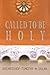 Called to Be Holy
