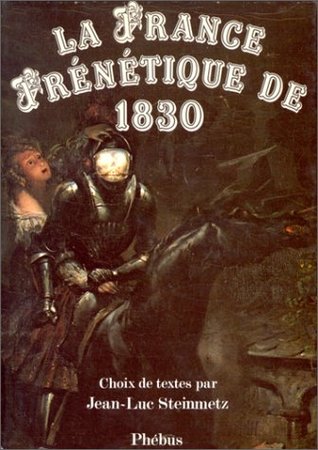 La France Frenetique de 1830: Choix de Textes (Paperback)
