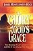 Glory of God's Grace, The: The Meaning of God's Grace--and How It Can Change Your Life
