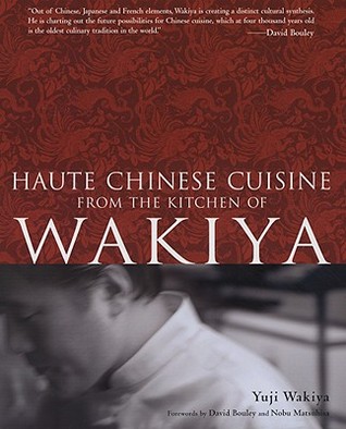 Haute Chinese Cuisine from the Kitchen of Wakiya (Hardcover)