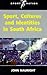 Sport, Cultures and Identities in South Africa (Sport and Nation Series)