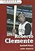 Roberto Clemente by Jerry Roberts