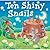 Ten Shiny Snails