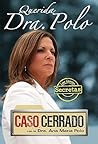 Querida Dra. Polo: Las cartas secretas de 'Caso Cerrado' (Dear Dr. Polo: The Secret Letters of 'Caso Cerrado')