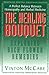 The Healing Bouquet: Explor...