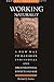 Working Naturally: A New Way to Maximize Individual and Organizational Effectiveness