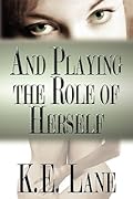 And Playing the Role of Herself
