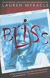 Bliss by Lauren Myracle Bliss by Lauren Myracle