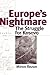 Europe's Nightmare: The Struggle for Kosovo