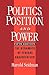 Politics, Position, and Power: The Dynamics of Federal Organization