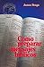 Cómo preparar mensajes bíblicos (How to Prepare Bible Messages) (Spanish Edition)
