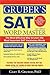 Gruber's SAT Word Master: The Most Effective Way to Learn the Most Important SAT Vocabulary Words
