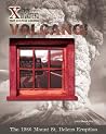 Volcano!: The 1980 Mount St. Helens Eruption (X-Treme Disasters That Changed America)