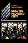 Still the Promised City?: African-Americans and New Immigrants in Postindustrial New York Still the Promised City?: African-Americans and New Immigrants in Postindustrial New York