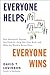 Everyone Helps, Everyone Wins: How Absolutely Anyone Can Pitch In, Help Out, Give Back, and Make the World a Be tter Place