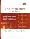 The Interactive Lecture: How to Engage Students, Build Memory, and Deepen Comprehension (A Strategic Teacher PLC Guide)