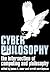 CyberPhilosophy: The Intersection of Philosophy and Computing (Metaphilosophy)