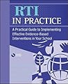 RTI in Practice: A Practical Guide to Implementing Effective Evidence-Based Interventions in Your School