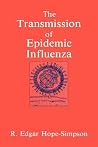 The Transmission of Epidemic Influenza (Plenum Series in Social/Clinical Psychology) The Transmission of Epidemic Influenza (Plenum Series in Social/Clinical Psychology)