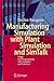 Manufacturing Simulation with Plant Simulation and Simtalk: Usage and Programming with Examples and Solutions