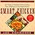 Smart Chicken: 101 Tasty and Healthy Poultry Dishes, Plus Stuffings and Accompaniments