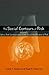 Social Contours of Risk: Volume I: Publics, Risk Communication and the Social (Earthscan Risk in Society)