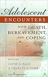 Adolescent Encounters With Death, Bereavement, and Coping