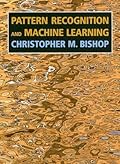 Pattern Recognition and Machine Learning (Information Science and Statistics)