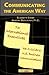 Communicating the American Way: A Guide to Business Communications in the U.S.
