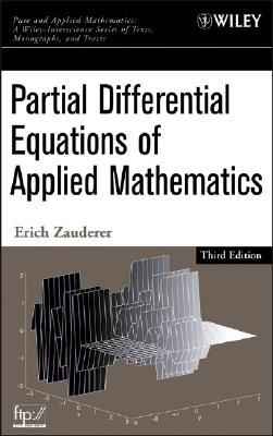 Partial Differential Equations of Applied Mathematics (Pure and Applied Mathematics: A Wiley Series of Texts, Monographs and Tracts)