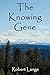 The Knowing Gene