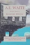 A. E. Waite: Words from a Masonic Mystic