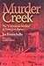 Murder Creek: The 'Unfortun...