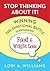 Stop Thinking About It!: Winning the Emotional Battle Surrounding Food and Weight Loss