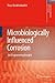 Microbiologically Influenced Corrosion: An Engineering Insight (Engineering Materials and Processes)