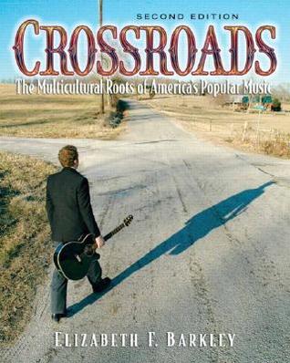 Crossroads: The Multicultural Roots of America's Popular Music with Audio CD (2nd Edition)