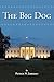The Big Dog by Patrick M. Sheridan