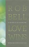 Love Wins by Rob Bell Love Wins by Rob Bell