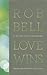 Love Wins by Rob Bell