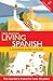 Living Spanish: A Grammar-Based Course (English and Spanish Edition)
