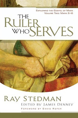 The Ruler Who Serves: Mark 8-16