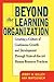 Beyond The Learning Organiz...